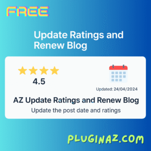 Tối ưu SEO Blog với Plugin AZ Update Ratings and Renew Blog : Cập nhật ngày đăng & chấm điểm cực nhanh